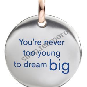 / YOU RE NEVER TOO YOUNG TO DREAM BIG