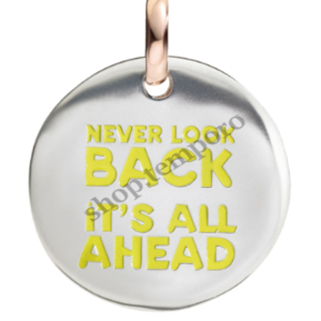 / NEVER LOOK BACK ITS ALL AHEAD
